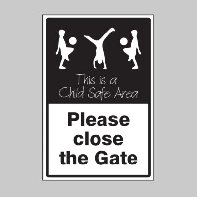 Please close the gate This is a child safe area
