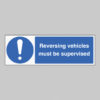 Reversing vehicles must be supervised