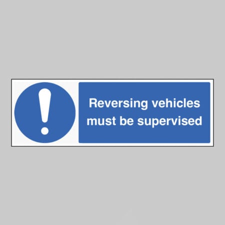 Reversing vehicles must be supervised