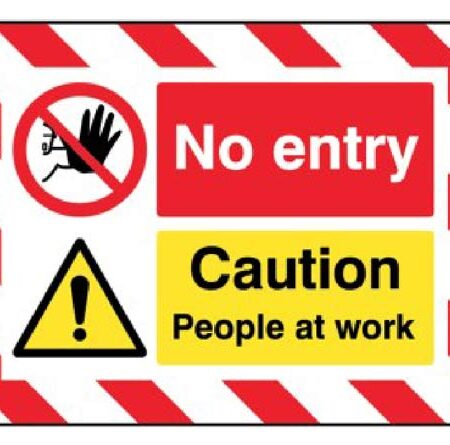 Door Screen Sign- No entry Caution People at work 600x450mm