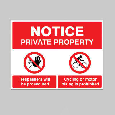 Notice Private property Trespassers wil be proscuted, Cycling or motor biking is prohibited