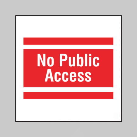 No public access, builder signs 400x400mm