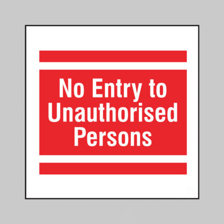 No entry to unauthorised persons, builder signs 400x400mm