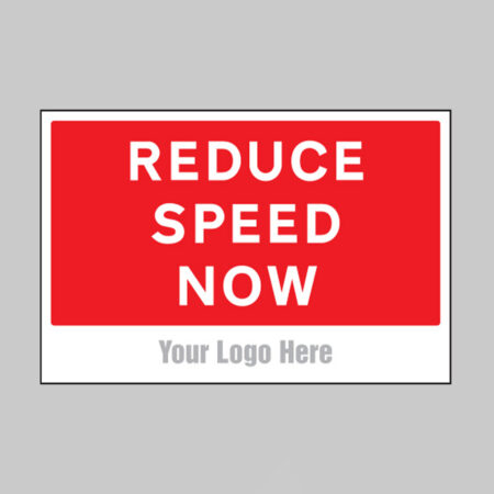 Reduce speed now, builder signs 600x400mm