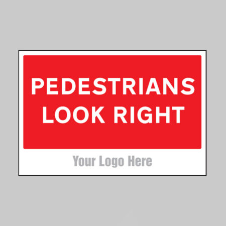 Pedestrians look right, builder signs 600x400mm