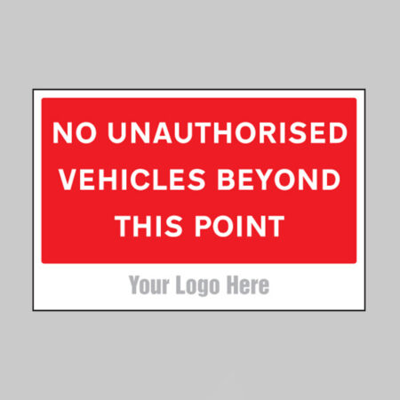 No unauthorised vehicles beyond this point, builder signs 600x400mm