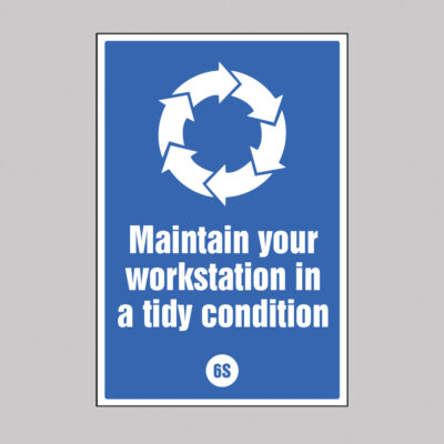 Maintain your workstation in a tidy condition - 6S Poster - 400x600mm rigid plastic