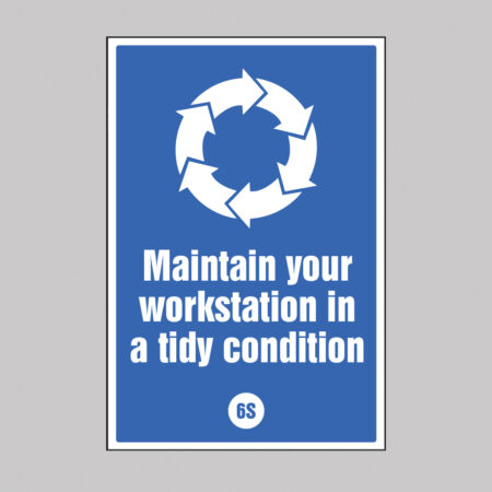 Maintain your workstation in a tidy condition - 6S Poster - 400x600mm rigid plastic