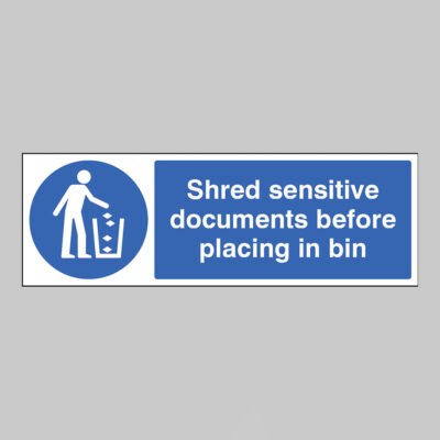 Shred all sensitive documents before placing in bin