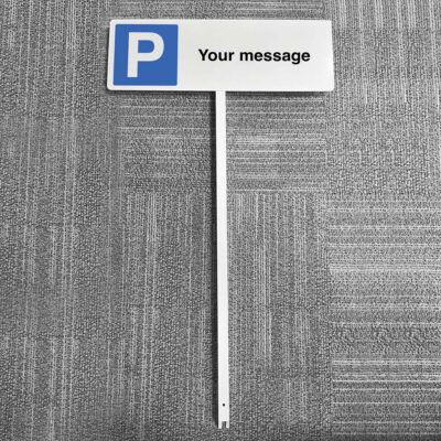 Parking your message here aluminium verge sign 450x150mm on post 800mm high
