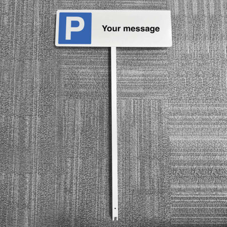 Parking your message here aluminium verge sign 450x150mm on post 800mm high