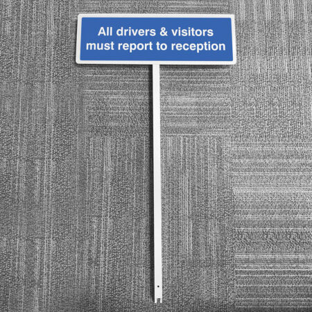 All drivers & visitors must report to reception aluminium verge sign 450x150mm on post 800mm high