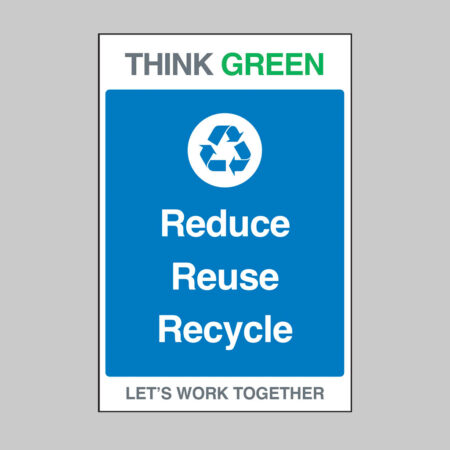 Think Green Safety Board (400x600mm fluted polypropylene 4mm): Reduce, Reuse, Recycle