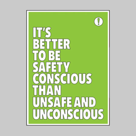 It's better to be safety conscious poster 420x594mm synthetic paper