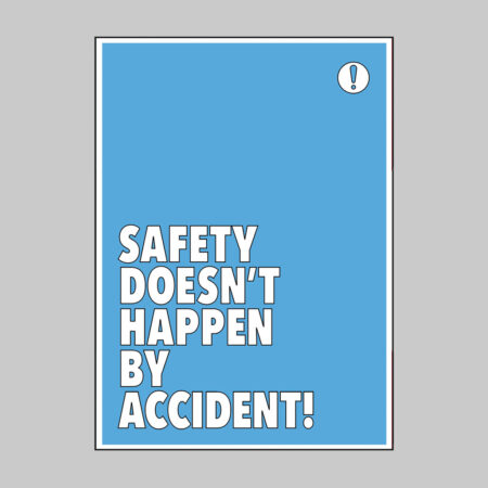 Safety doesn't happen by accident poster 420x594mm synthetic paper