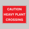 Caution heavy plant crossing, 600x450mm Re-Flex Sign (3mm reflective polypropylene)