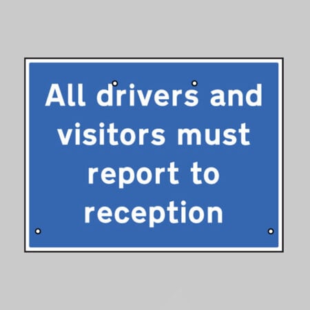 All drivers and visitors must report to site office, 600x450mm Re-Flex  (3mm reflective polyprop