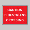 Caution pedestrians crossing, 600x450mm Re-Flex Sign (3mm reflective polypropylene)