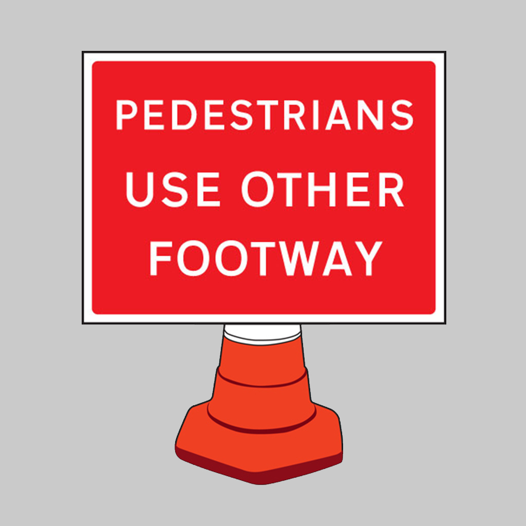 Pedestrians Please Use Other Footway Reflective Cone Sign 600X450Mm (Cone Not Included) 1 Pedestrians please use other footway reflective cone sign 600x450mm (cone not included)