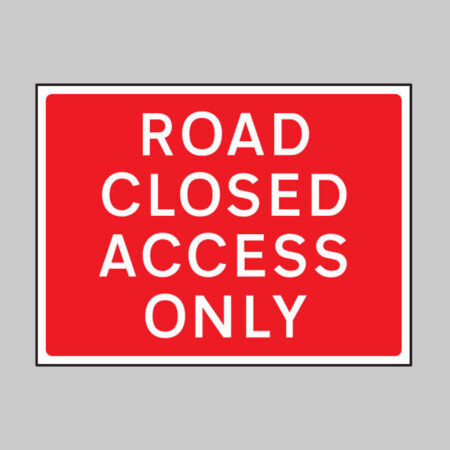 Road closed access only 600x450mm Class RA1 zintec