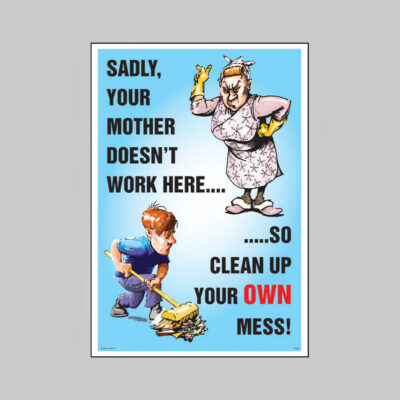 Your mother doesn’t work here poster 510x760mm synthetic paper