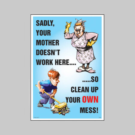 Your mother doesn’t work here poster 510x760mm synthetic paper