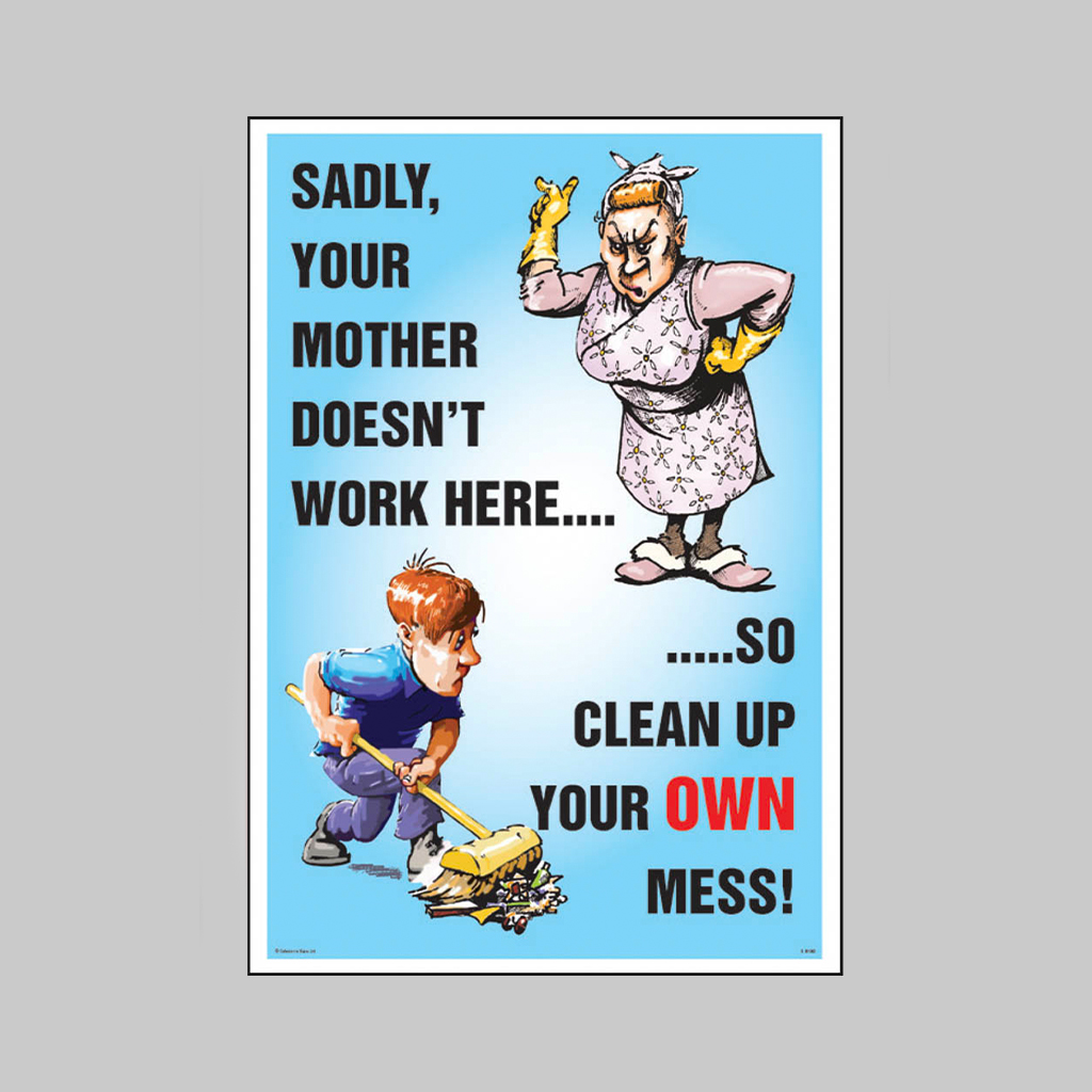 Your Mother Doesn’t Work Here Poster 510X760Mm Synthetic Paper 1 Your mother doesn’t work here poster 510x760mm synthetic paper