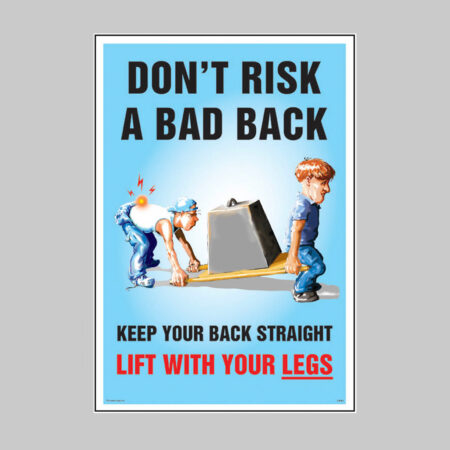 Don't risk a bad back poster 510x760mm synthetic paper