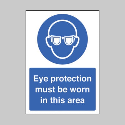 Eye protection must be worn in this area  A4 rigid plastic