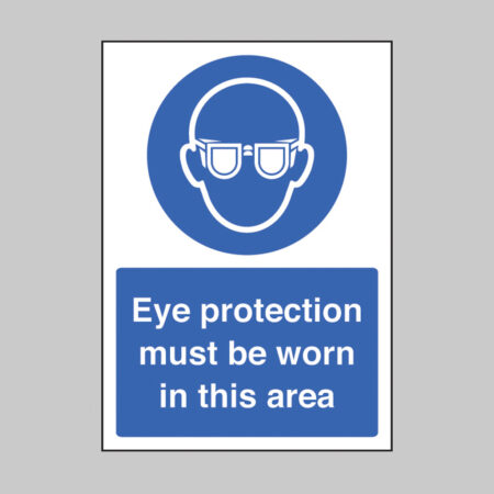 Eye protection must be worn in this area  A4 rigid plastic