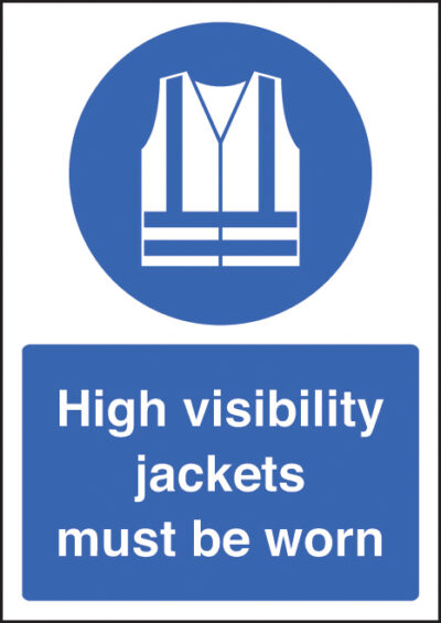 High visibility jackets must be worn  A4 rigid plastic