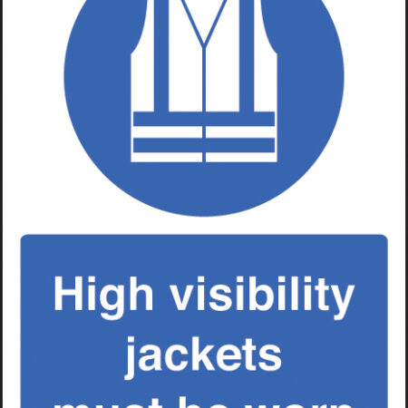 High visibility jackets must be worn A4 self adhesive vinyl