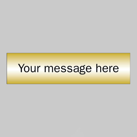 Your message here - 3mm aluminium composite brushed brass effect 140x35mm