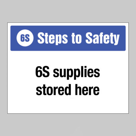 6S Steps to Safety, 6S supplies stored here