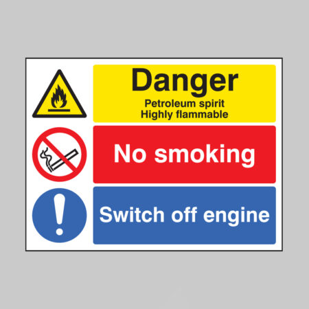 Danger petroleum spirit highly flammable no smoking switch off engine