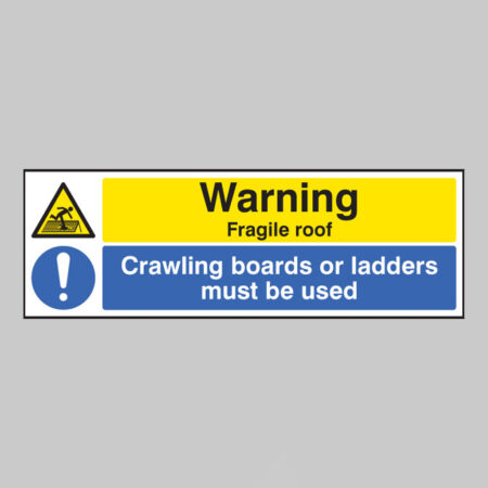 Warning fragile roof crawling boards or ladders must be used