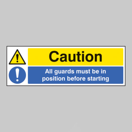 Caution all guards must be in position before starting