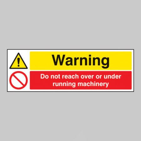 Warning do not reach over or under running machinery