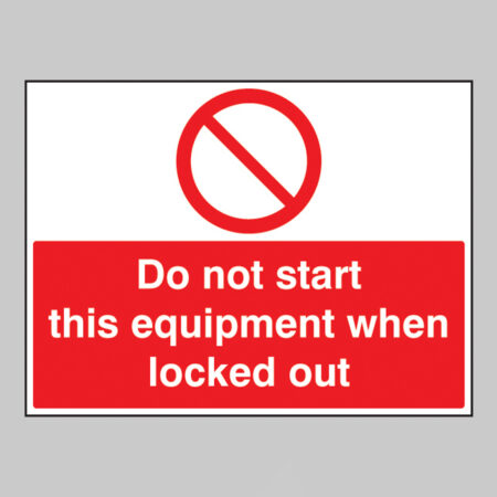 Do not start this equipment when locked out