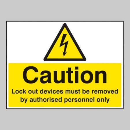 Caution lockout devices must be removed by authorised personnel only