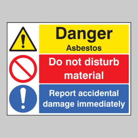 Danger asbestos do not disturb material report accidental damage immediately