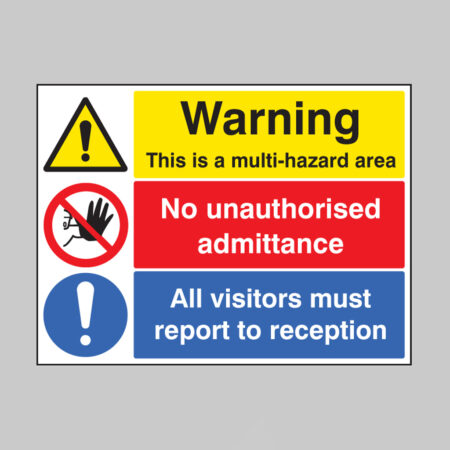 Warning this is a multi-hazard area no unauthorised admittance all visitors must report to reception