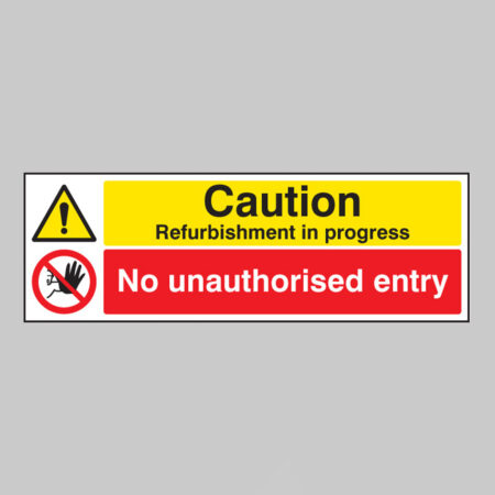 Caution refurbishment in progress no unauthorised entry
