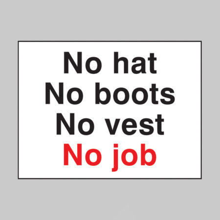 No hat no boots no vest no job