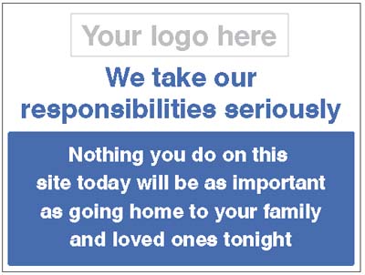 We take our responsibilities seriously   - go home safely