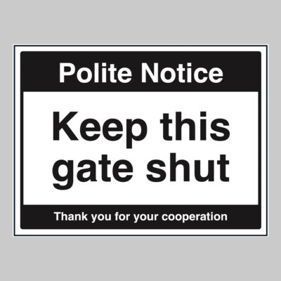 Notice keep this gate shut