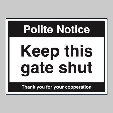 Notice keep this gate shut