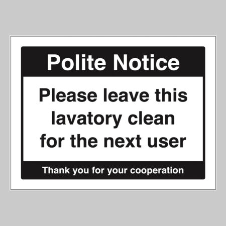 Please leave lavatory clean for the next user