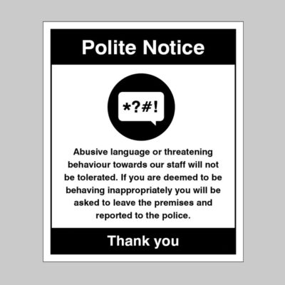 Warning abusive language or threatening behaviour will not be tolerated