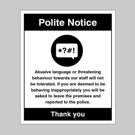 Warning abusive language or threatening behaviour will not be tolerated